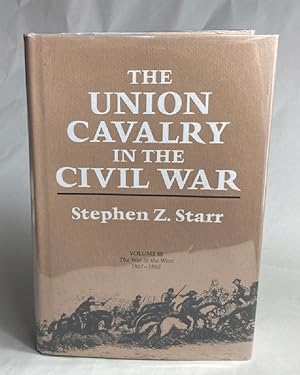 Image du vendeur pour The Union Cavalry in the Civil War: The War in the West, 1861?1865 mis en vente par Furrowed Brow Books, IOBA