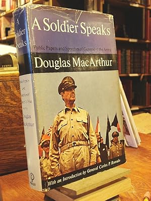 Imagen del vendedor de A Soldier Speaks: Public Papers and Speeches of General of the Army Douglas MacArthur a la venta por Henniker Book Farm and Gifts