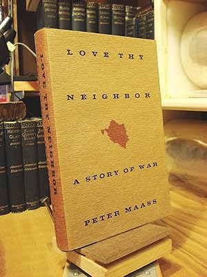 Image du vendeur pour Love Thy Neighbor: A Story of War mis en vente par Henniker Book Farm and Gifts