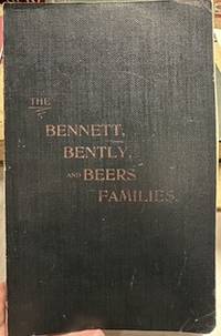 Bild des Verkufers fr The Bennett, Bently and Beers Families (original) zum Verkauf von Riverow Bookshop