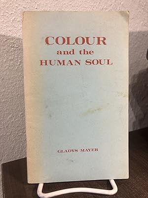 Seller image for Colour and the Human Soul - Gladys Mayer for sale by Big Star Books