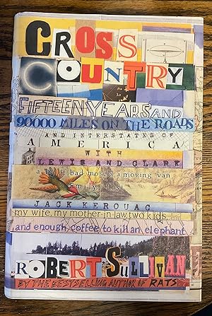 Image du vendeur pour CROSS COUNTRY Fifteen Years and 90,000 Miles on the Roads and Interstates of America with Lewis and Clark mis en vente par Riverow Bookshop