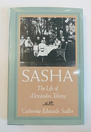 Bild des Verkufers fr Sasha: The Life of Alexandra Tolstoy zum Verkauf von WeBuyBooks