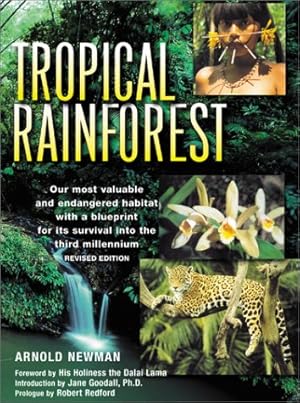 Seller image for Tropical Rainforest: Our Most Valuable and Endangered Habitat with a Blueprint for Its Survival into the Third Millennium for sale by WeBuyBooks