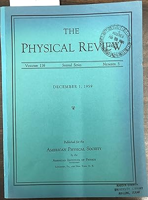 Imagen del vendedor de The Physical Review. Second Series. Volume 116, Number 5. December 1, 1959 (Includes Dynamical Structure and Definition of Energy in General Relativity by Misner, Deser and Arnowitt) a la venta por Zubal-Books, Since 1961