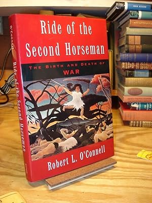Seller image for Ride of the Second Horseman : The Birth and Death of War for sale by Henniker Book Farm and Gifts