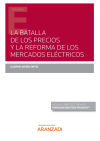 Seller image for La batalla de los precios y la reforma de los mercados elctricos for sale by AG Library