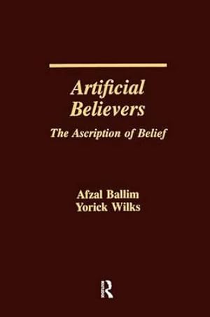 Immagine del venditore per Artificial Believers: The Ascription of Belief venduto da WeBuyBooks