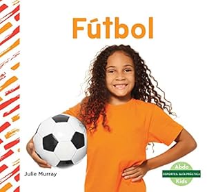 Bild des Verkufers fr Ftbol (Soccer) (Deportes: Gua Prctica (Sports How To)) zum Verkauf von WeBuyBooks