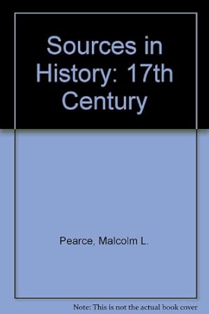 Seller image for Sources in History: 17th Century for sale by WeBuyBooks