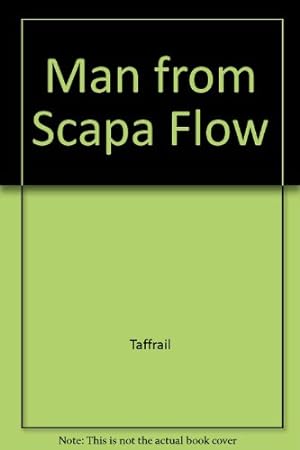 Imagen del vendedor de Man from Scapa Flow a la venta por WeBuyBooks