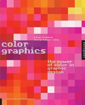 Bild des Verkufers fr Color Graphics: The Power of Color in Graphic Design zum Verkauf von WeBuyBooks
