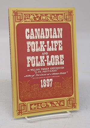 Seller image for Canadian Folk-Life and Folk-Lore for sale by Attic Books (ABAC, ILAB)