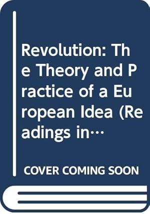 Bild des Verkufers fr Revolution: The Theory and Practice of a European Idea (World University Library) zum Verkauf von WeBuyBooks