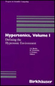 Imagen del vendedor de Hypersonics: Vol 1: Defining the Hypersonic Environment: 001 (Progress in Scientific Computing) a la venta por WeBuyBooks