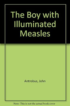 Bild des Verkufers fr The Boy with Illuminated Measles zum Verkauf von WeBuyBooks