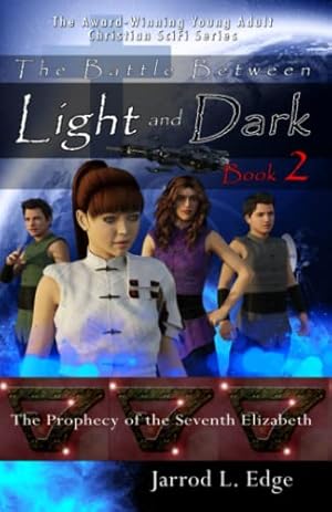 Seller image for The Prophecy of the Seventh Elizabeth: The Battle Between Light and Dark, Book 2 for sale by Reliant Bookstore