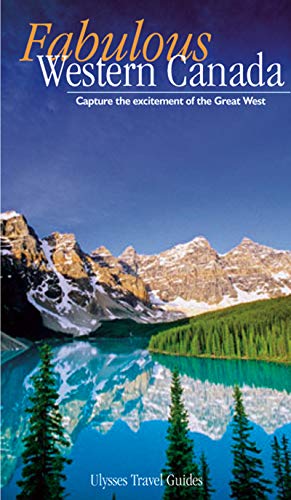 Seller image for Fabulous Western Canada: Capture the Excitement of the Great West for sale by WeBuyBooks