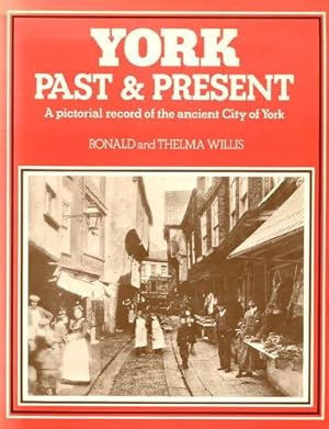 Imagen del vendedor de York Past and Present a la venta por WeBuyBooks