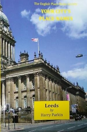 Bild des Verkufers fr Your City's Place-Names: Leeds: 3 (City Place-Names Series) zum Verkauf von WeBuyBooks