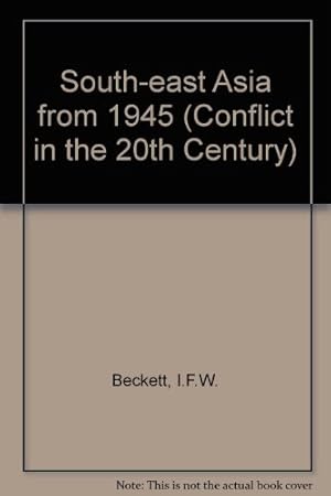 Seller image for South-east Asia from 1945 (Conflict in the 20th Century) for sale by WeBuyBooks