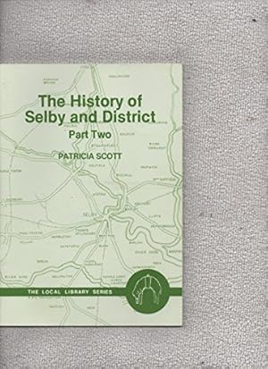 Seller image for History of Selby and District: Pt. 2 for sale by WeBuyBooks