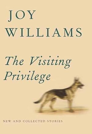 Seller image for The Visiting Privilege: New and Collected Stories for sale by Polytropos Books