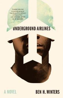 Seller image for Underground Airlines for sale by Polytropos Books