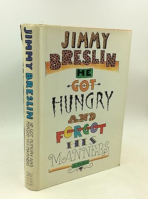 Seller image for HE GOT HUNGRY AND FORGOT HIS MANNERS: A Fable for sale by Kubik Fine Books Ltd., ABAA