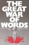 Imagen del vendedor de The Great War of Words: British, American, and Canadian Propaganda and Fiction, 1914-1933 a la venta por Regent College Bookstore