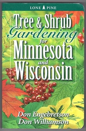 Tree and Shrub Gardening for Minnesota and Wisconsin