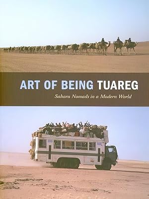 Seller image for Art of Being Taureg: Sahara Nomads in a Modern World for sale by Polytropos Books