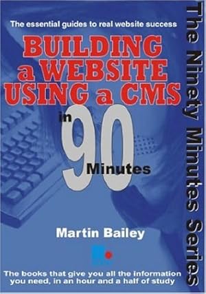 Bild des Verkufers fr Building a Website Using a CMS in 90 Minutes zum Verkauf von WeBuyBooks