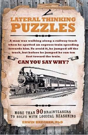 Imagen del vendedor de Lateral Thinking Puzzles: More than 90 brainteasers to solve with logical reasoning a la venta por WeBuyBooks