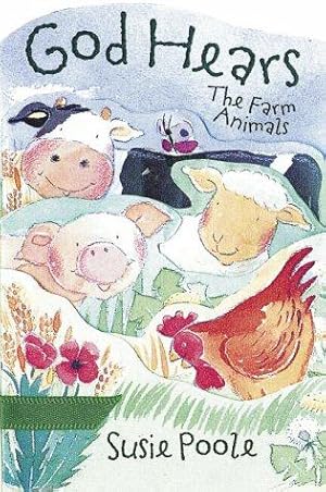 Bild des Verkufers fr God Hears the Farm Animals zum Verkauf von WeBuyBooks