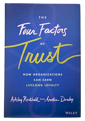 Immagine del venditore per The Four Factors of Trust: How Organizations Can Earn Lifelong Loyalty venduto da Black Falcon Books