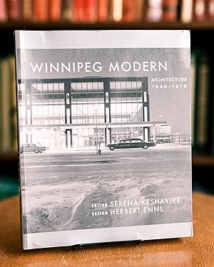 Winnipeg Modern; Architecture 1945-1975