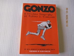 Image du vendeur pour Gonzo: A Graphic Biography Of Hunter S. Thompson mis en vente par Amber Unicorn Books