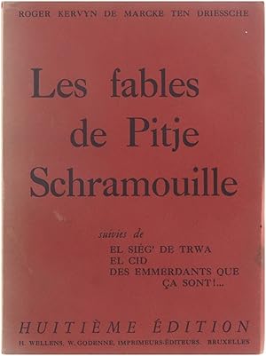 Bild des Verkufers fr Les fables de Pitje Schramouille suivies de El sig' de trwa - El Cid - Des emmerdants que a sont!. zum Verkauf von Untje.com