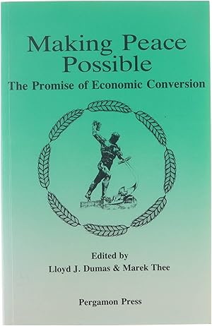 Seller image for Making peace possible : the promise of economic conversion for sale by Untje.com