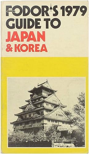 Image du vendeur pour Fodor's 1979 Guide to Japan & Korea mis en vente par Untje.com