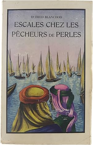 Bild des Verkufers fr Escales chez les pchers de perles: Arabie, Zanzibar, Maldives, Ceylan zum Verkauf von Untje.com