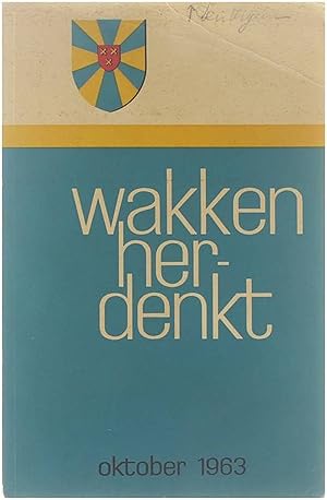 Bild des Verkufers fr Wakken herdenkt - oktober 1963 zum Verkauf von Untje.com