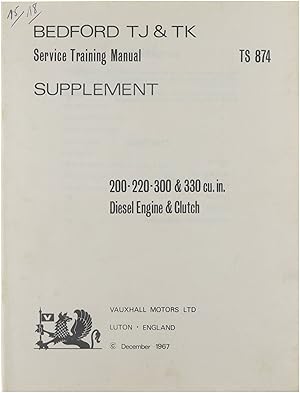 Bedford TJ & TK Service Training Manual TS 874 Supplement: 200-220-300 & 330 cu. in. Diesel Engin...