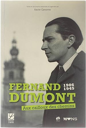 Bild des Verkufers fr Fernand Dumont 1906-1945 - Aux cailloux des chemins zum Verkauf von Untje.com