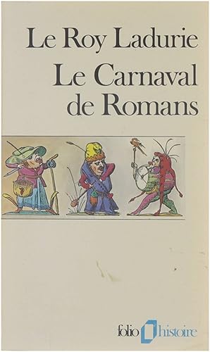Seller image for Le carnaval de Romans : de la chandeleur au mercredi des cendres ; 1579-1580 for sale by Untje.com
