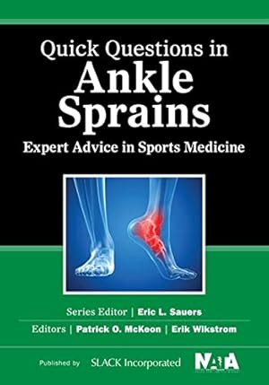 Bild des Verkufers fr Quick Questions in Ankle Sprains: Expert Advice in Sports Medicine zum Verkauf von WeBuyBooks