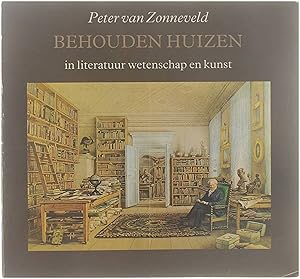 Bild des Verkufers fr Behouden huizen in literatuur, wetenschap en kunst zum Verkauf von Untje.com