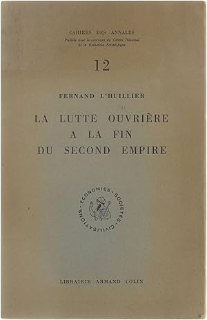 Bild des Verkufers fr La lutte ouvriere a la fin du Second Empire. zum Verkauf von Untje.com