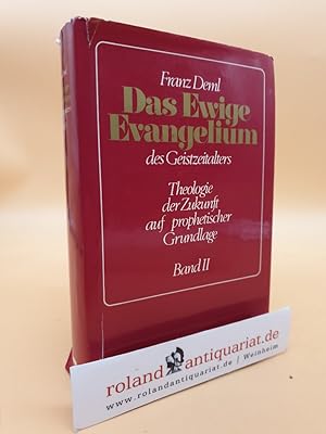 Bild des Verkufers fr Deml, Franz: Das ewige Evangelium des Geistzeitalters in einer Gesamtschau / Band 2 zum Verkauf von Roland Antiquariat UG haftungsbeschrnkt